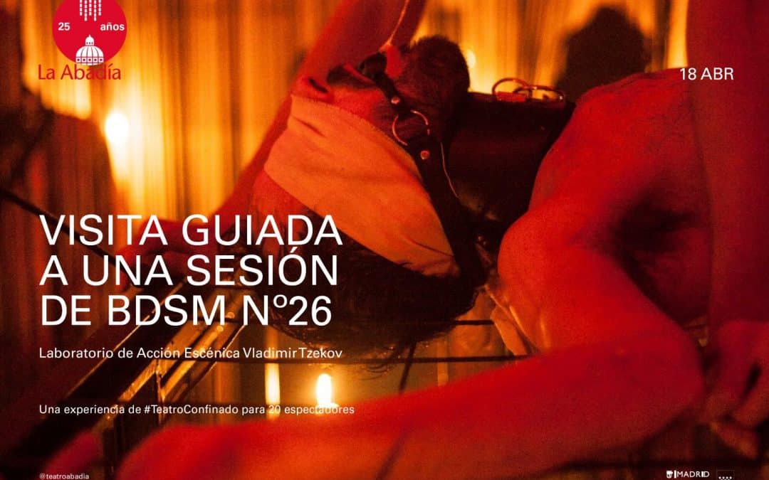 #TeatroConfinado (II) Visita guiada a una sesión BDSM